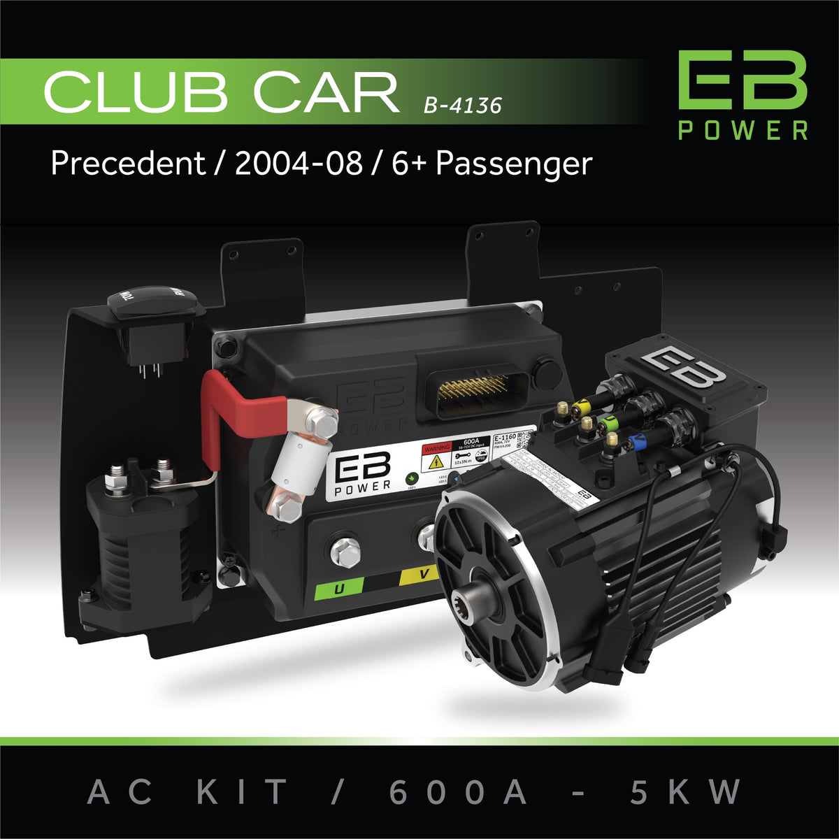 EB Power AC Kit / 600A + 5kW / Club Car Precedent / 2004-08 / 6+ Passenger