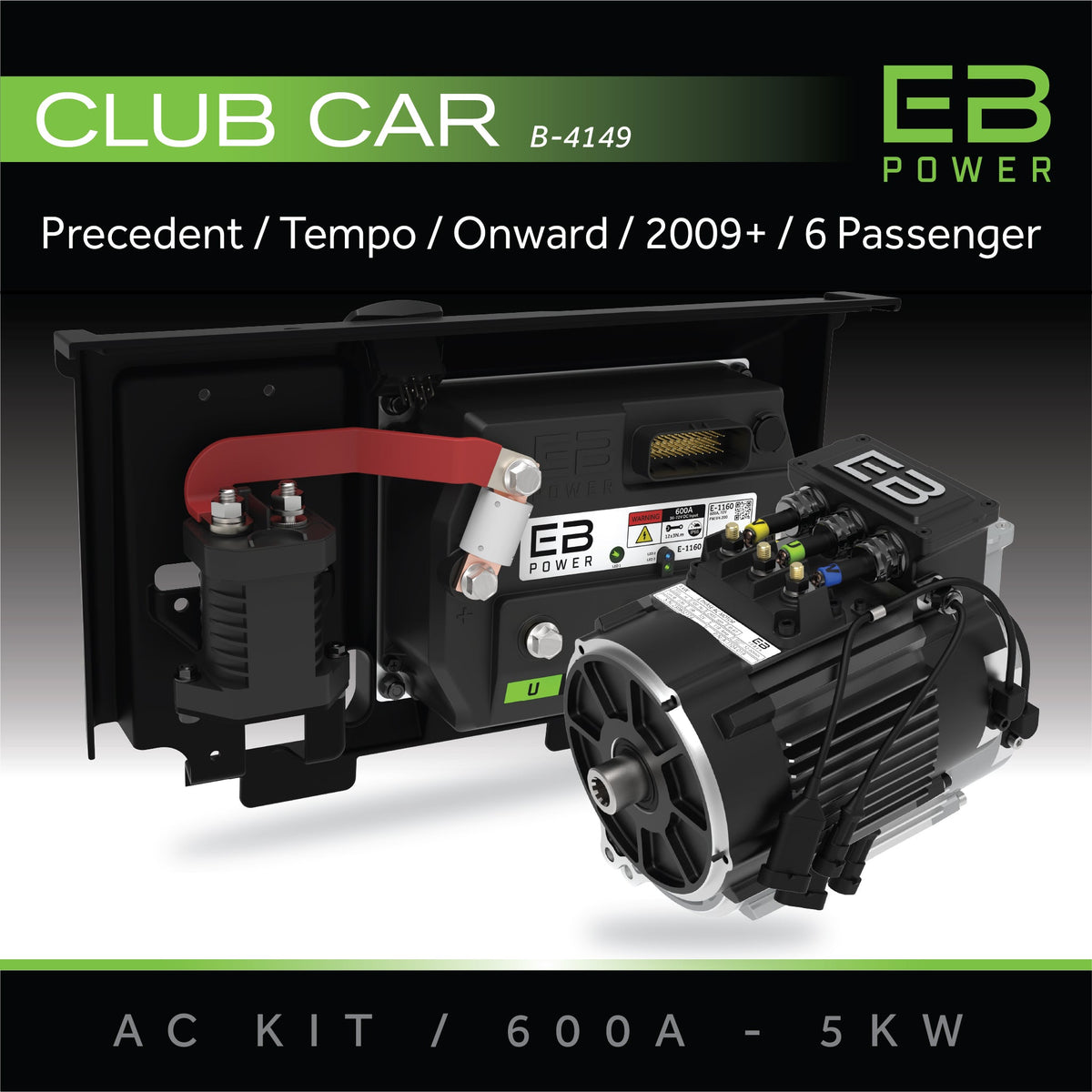 EB Power AC Kit / 600A + 5kW / Club Car Precedent / 2009+ / 6 Passenger